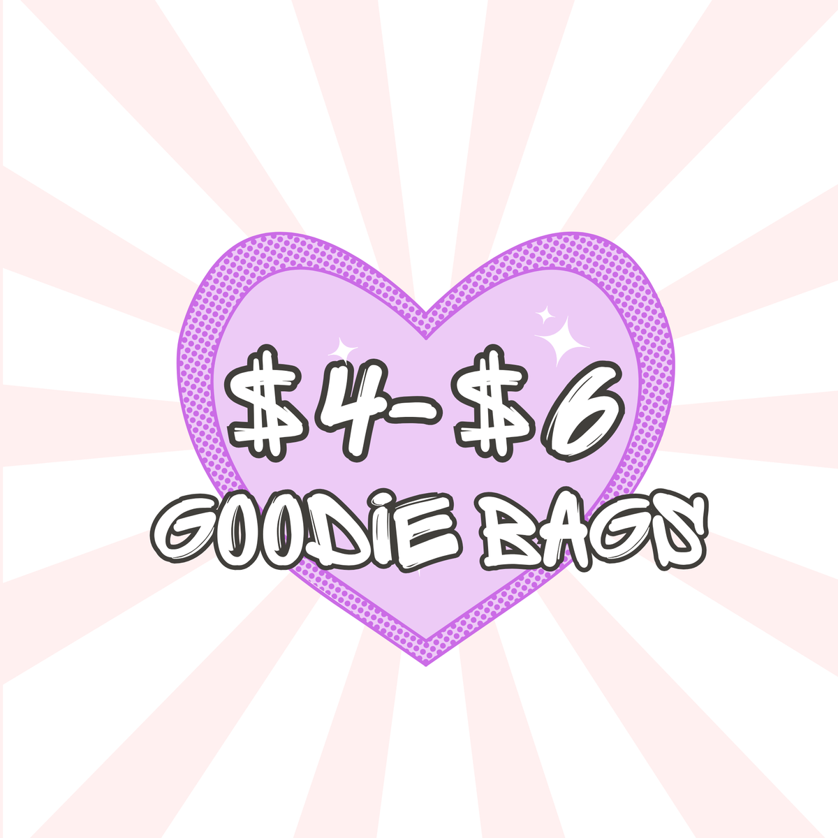 $4-$6 Goodie Bags