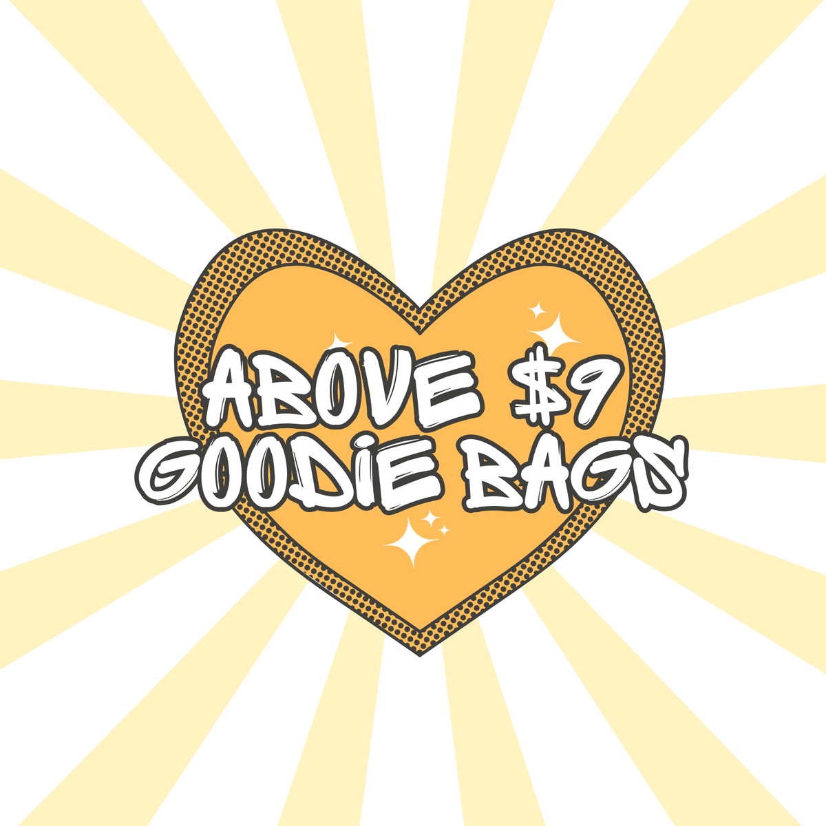 ABOVE $9 GOODIE BAGS